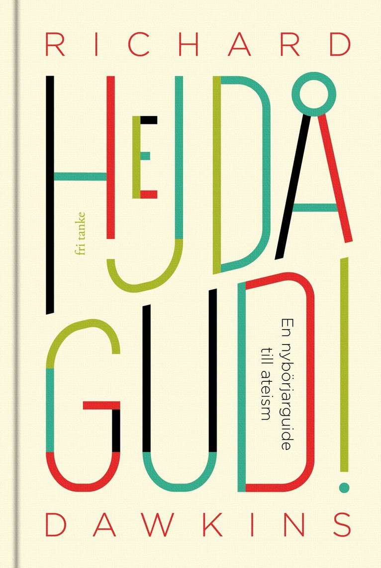 Richard Dawkins - Hejdå Gud! : En nybörjarguide till ateism, E-bok