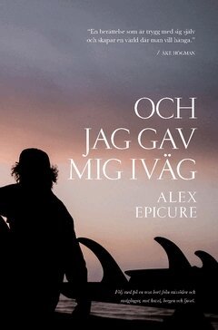 Alex Epicure - Och jag gav mig iväg, Häftad