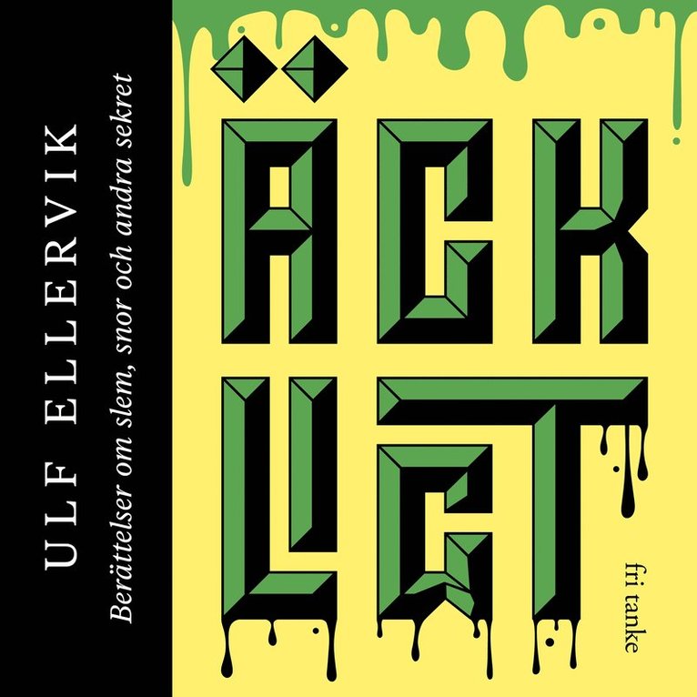 Ulf Ellervik - Äckligt : berättelser om slem, snor och andra sekret, Ljudbok