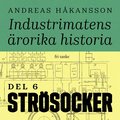 Industrimatens ärorika historia: Strösocker