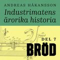 Industrimatens ärorika historia: Bröd
