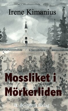 Irene Kimanius - Mossliket i Mörkerliden, Häftad