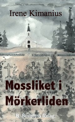 Irene Kimanius Mossliket i Mörkerliden