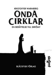 Onda cirklar : en ber�ttelse till Skr�mt