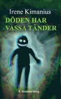 Dden har vassa tnder