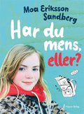 Har du mens, eller?