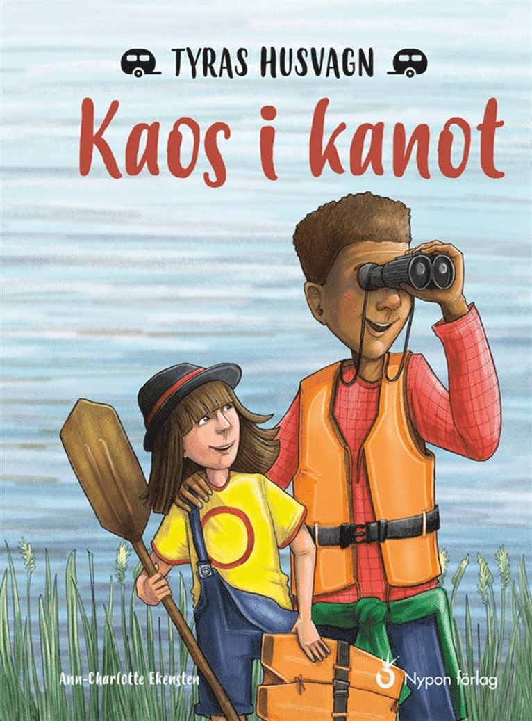 Ann-Charlotte Ekensten - Tyras husvagn: Kaos i kanot, Ljudbok