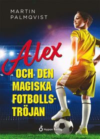 Alex och den magiska fotbollstrjan