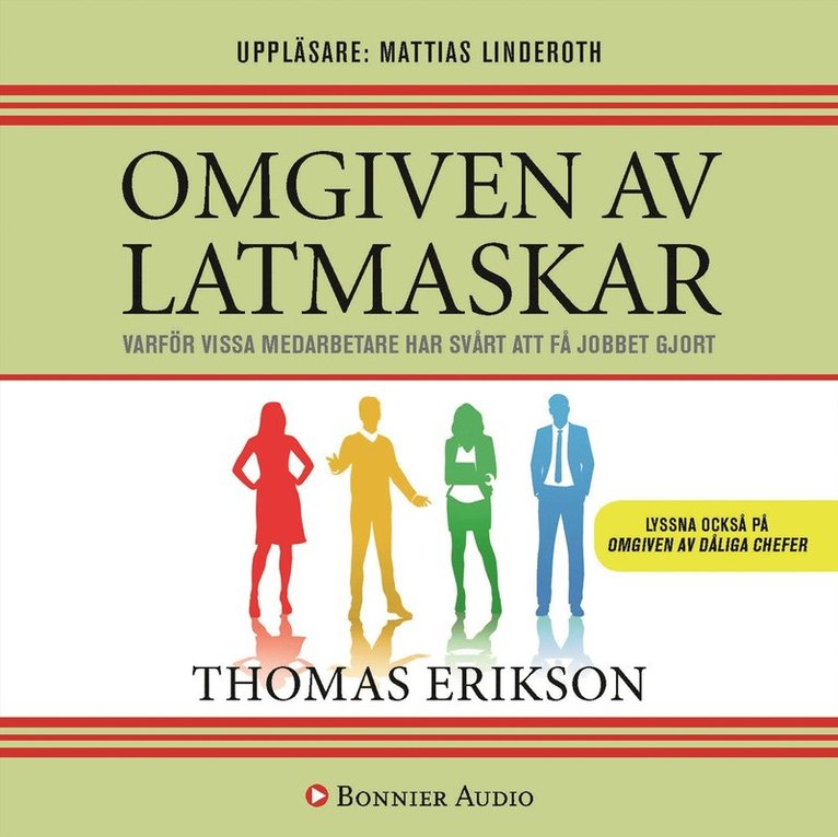 Thomas Erikson - Omgiven av latmaskar : varför vissa medarbetare har svårt att få jobbet gjort, Ljudbok