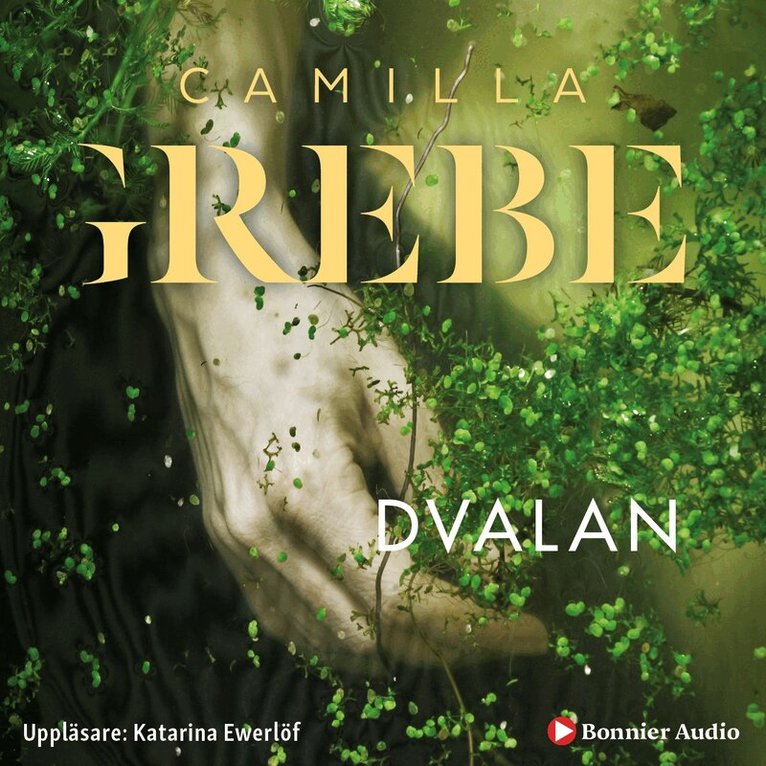 Camilla Grebe - Dvalan, Ljudbok