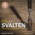 Svlten : hungerren som formade Sverige