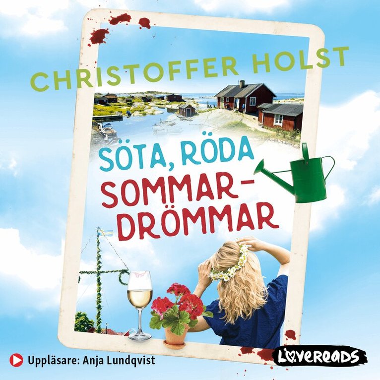 Christoffer Holst - Söta, röda sommardrömmar, Ljudbok