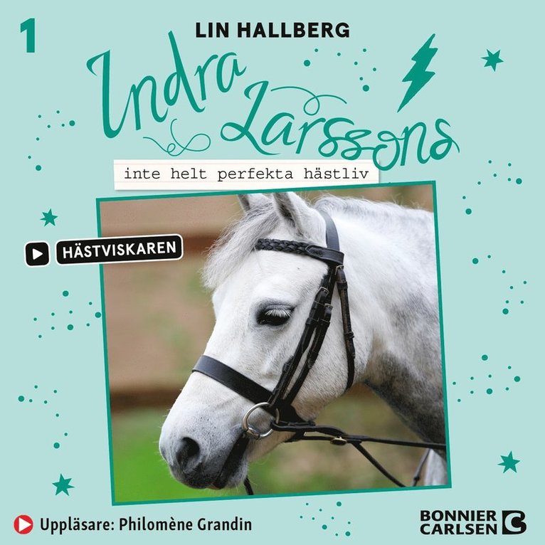 Lin Hallberg - Indra Larssons inte helt perfekta hästliv, Ljudbok