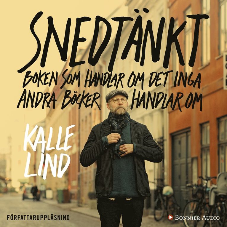 Kalle Lind - Snedtänkt : boken som handlar om det inga andra böcker handlar om, Ljudbok