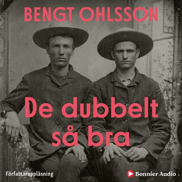 Bengt Ohlsson - De dubbelt så bra, Ljudbok