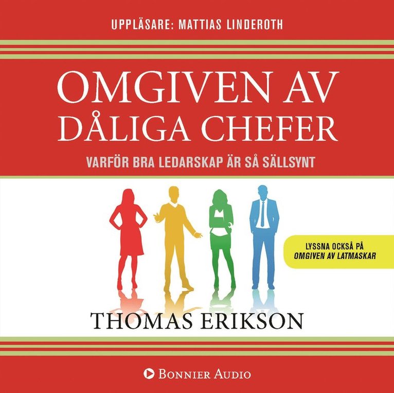 Thomas Erikson - Omgiven av dåliga chefer : varför bra ledarskap är så sällsynt, Ljudbok