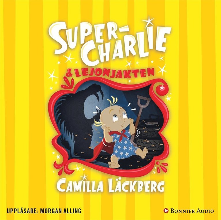 Camilla Läckberg - Super-Charlie och lejonjakten, Ljudbok