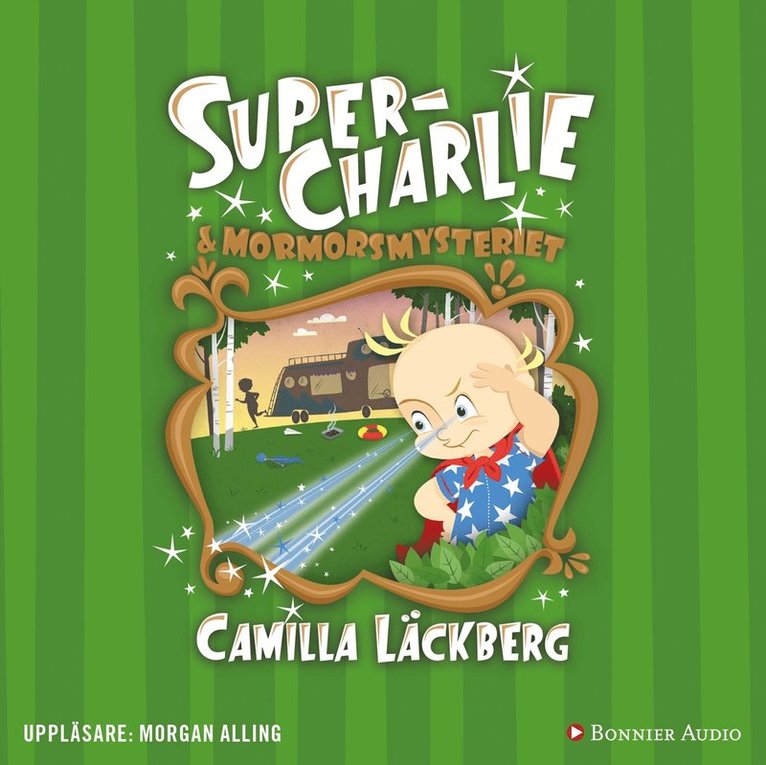 Camilla Läckberg - Super-Charlie och mormorsmysteriet, Ljudbok