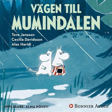Tove Jansson, Alex Haridi, Cecilia Davidsson - Vägen till Mumindalen (från sagosamlingen "Sagor från Mumindalen"), Ljudbok