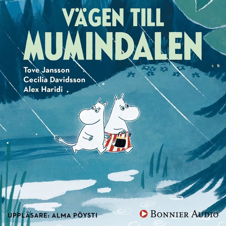 Tove Jansson, Alex Haridi, Cecilia Davidsson - Vägen till Mumindalen (från sagosamlingen "Sagor från Mumindalen"), Ljudbok
