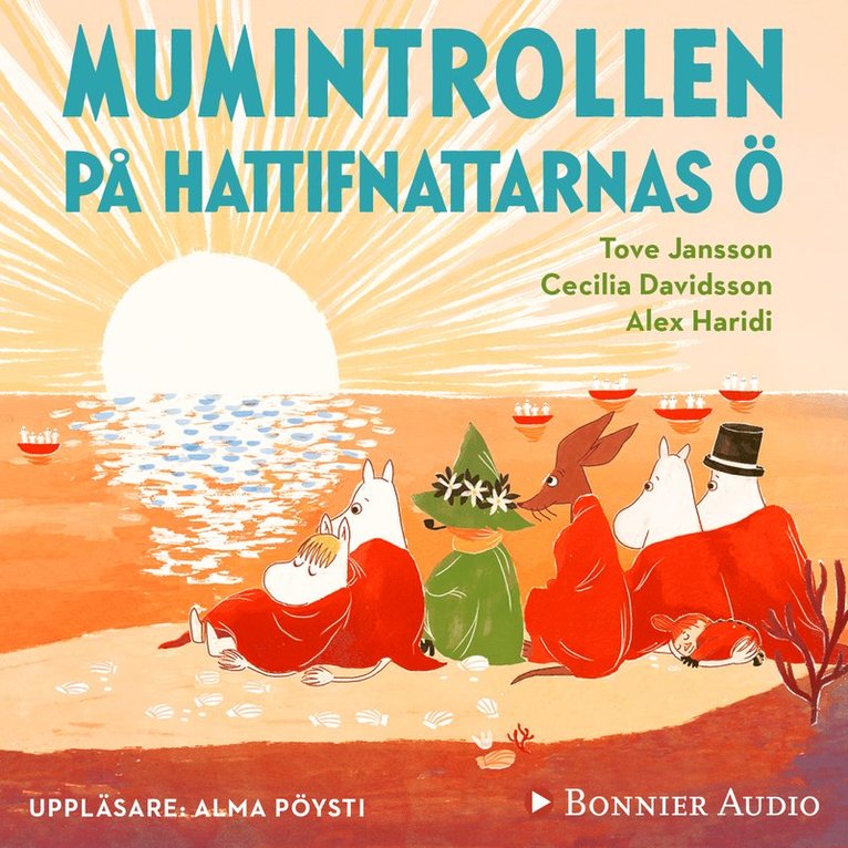 Tove Jansson, Alex Haridi, Cecilia Davidsson - Mumintrollen på hattifnattarnas ö (från sagosamlingen "Sagor från Mumindalen"), Ljudbok