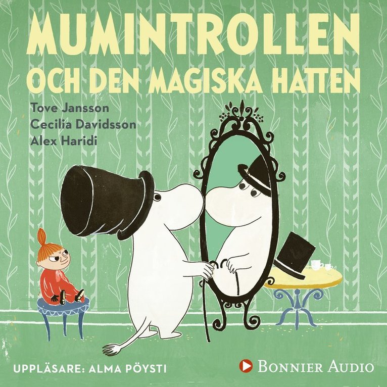 Tove Jansson, Alex Haridi, Cecilia Davidsson - Mumintrollen och den magiska hatten (från sagosamlingen "Sagor från Mumindalen"), Ljudbok