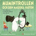 Mumintrollen och den magiska hatten (frn sagosamlingen "Sagor frn Mumindalen")