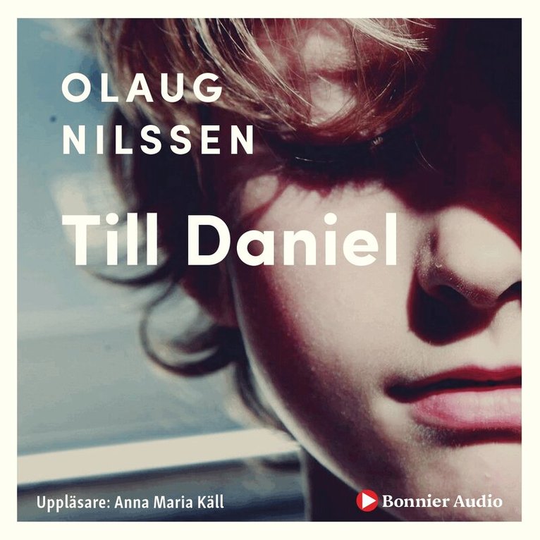 Olaug Nilssen - Till Daniel, Ljudbok