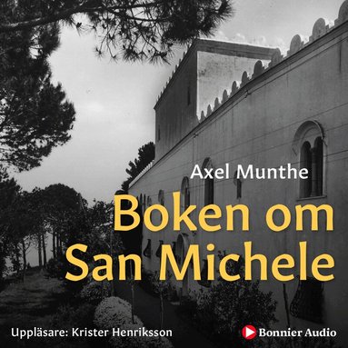 Axel Munthe - Boken om San Michele, Ljudbok