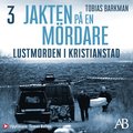Jakten p� en m�rdare: Lustmorden i Kristianstad