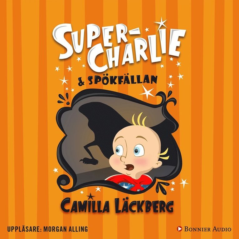 Camilla Läckberg - Super-Charlie och spökfällan, Ljudbok
