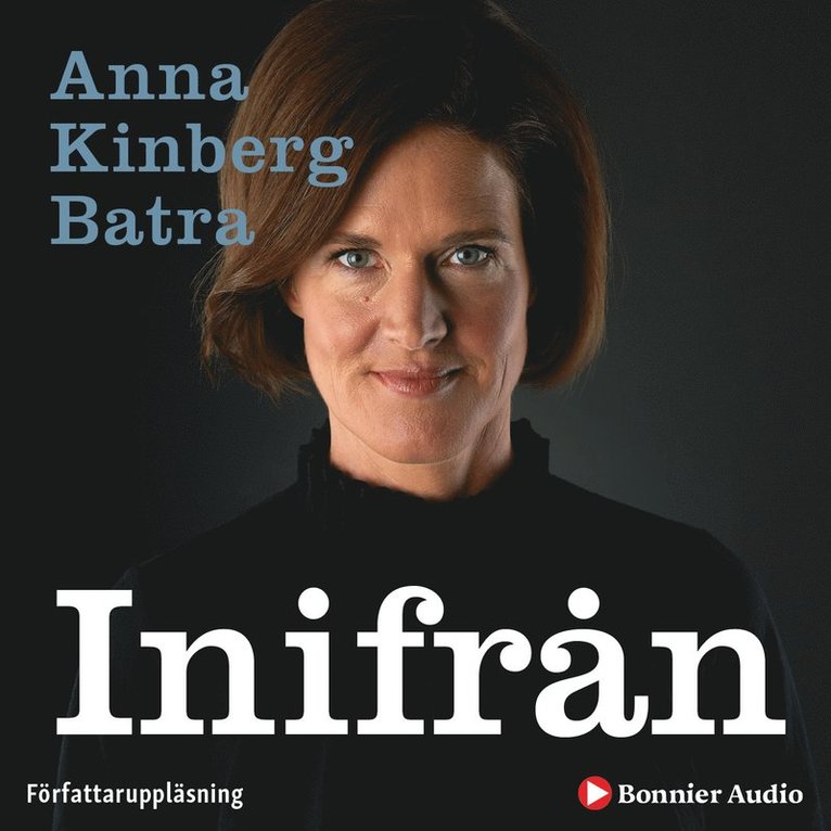 Anna Kinberg Batra - Inifrån, Ljudbok