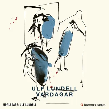Ulf Lundell - Vardagar, Ljudbok