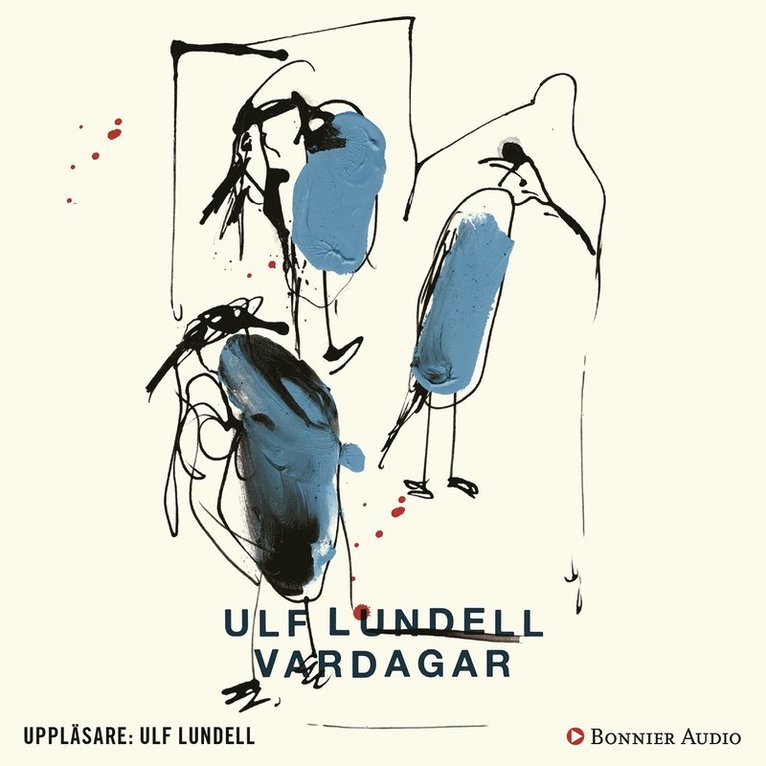 Ulf Lundell - Vardagar, Ljudbok