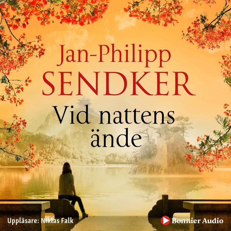 Jan-Philipp Sendker - Vid nattens ände, Ljudbok