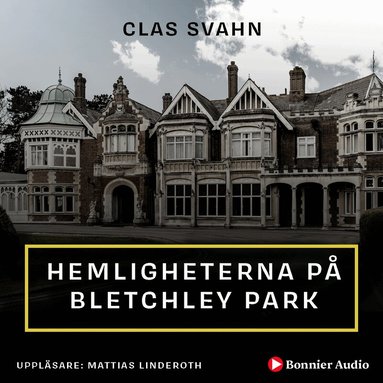 Clas Svahn - Hemligheterna på Bletchley Park, Ljudbok