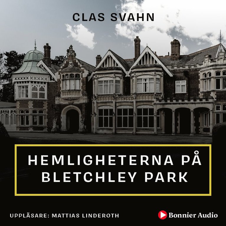 Clas Svahn - Hemligheterna på Bletchley Park, Ljudbok
