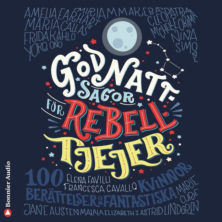 Elena Favilli, Francesca Cavallo - Godnattsagor för rebelltjejer : 100 berättelser om fantastiska kvinnor, Ljudbok