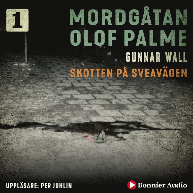 Gunnar Wall - Skotten på Sveavägen, Ljudbok