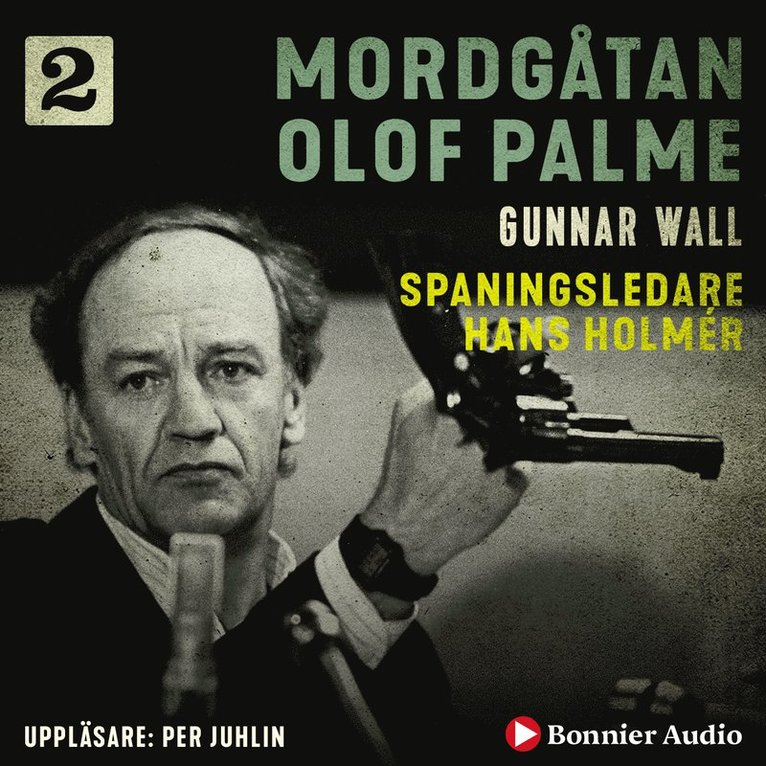 Gunnar Wall - Spaningsledare Hans Holmér, Ljudbok