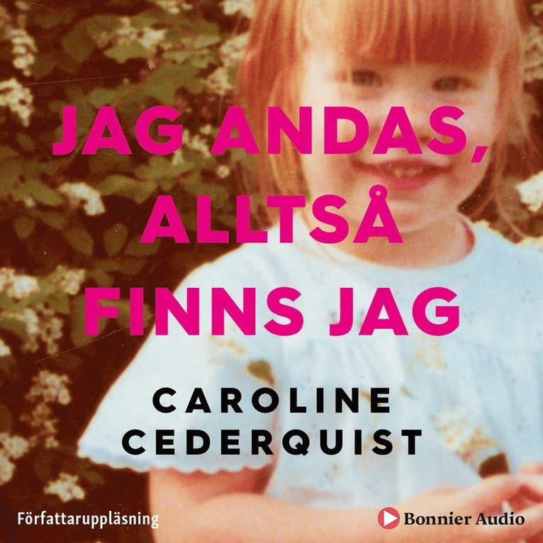 Caroline Cederquist - Jag andas, alltså finns jag, Ljudbok