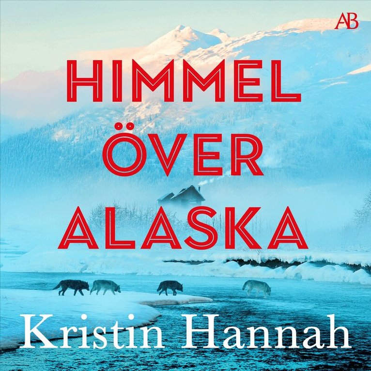 Kristin Hannah - Himmel över Alaska, Ljudbok