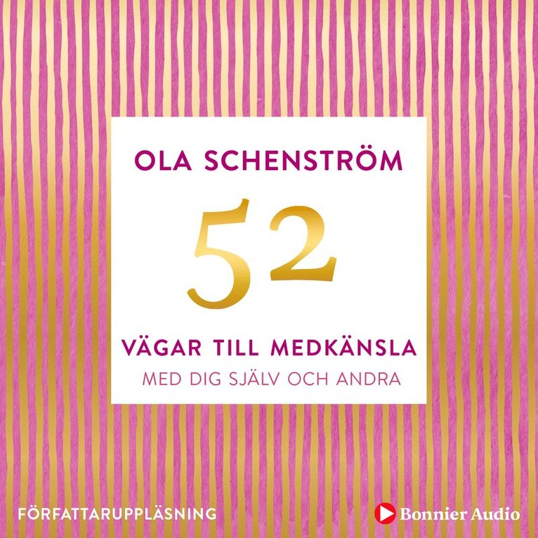 Ola Schenström - 52 vägar till medkänsla : med dig själv och andra, Ljudbok
