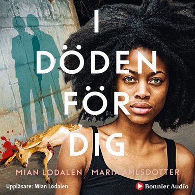 Mian Lodalen, Maria Ahlsdotter - I döden för dig, Ljudbok