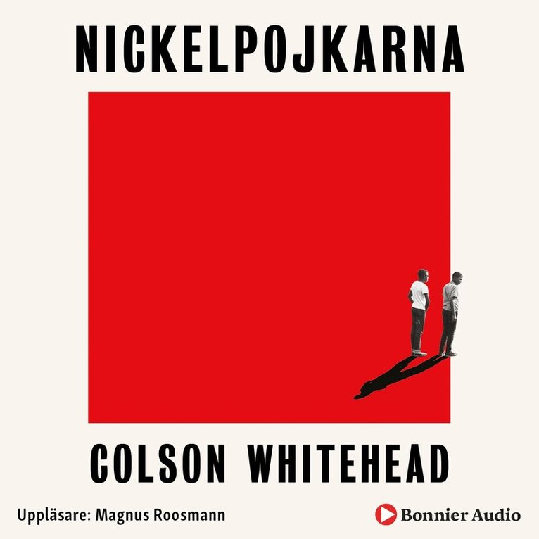Colson Whitehead - Nickelpojkarna, Ljudbok