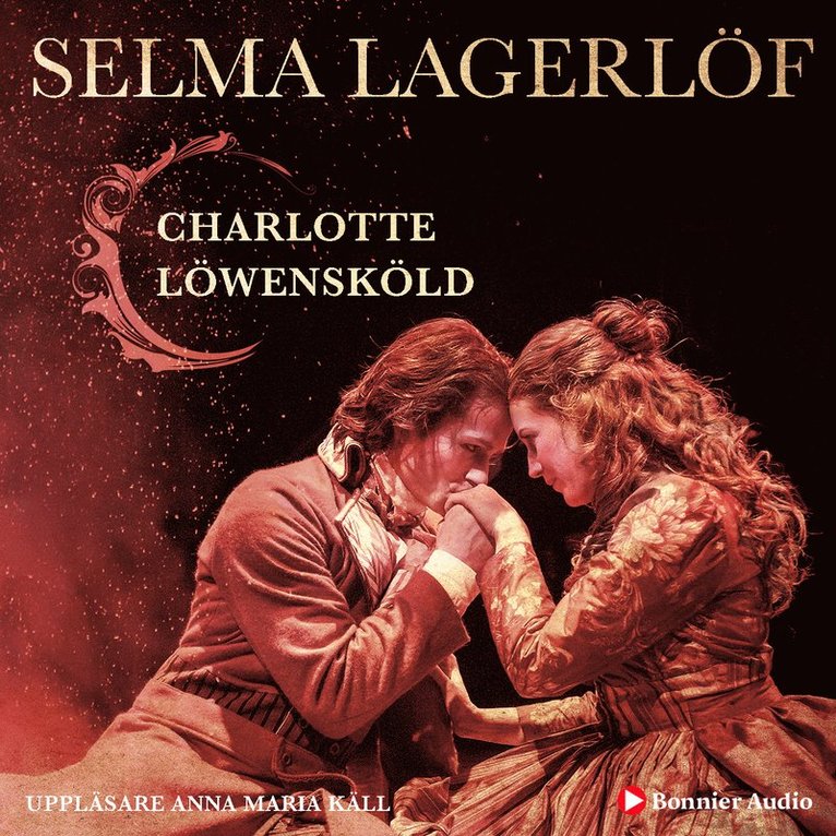 Selma Lagerlöf - Charlotte Löwensköld, Ljudbok