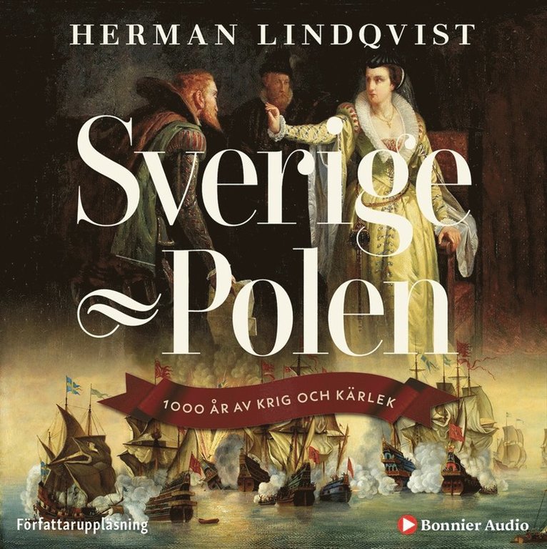 Herman Lindqvist - Sverige-Polen : 1000 år av krig och kärlek, Ljudbok
