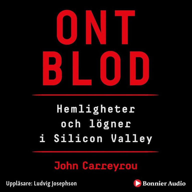 John Carreyrou - Ont blod : hemligheter och lögner i Silicon Valley, Ljudbok