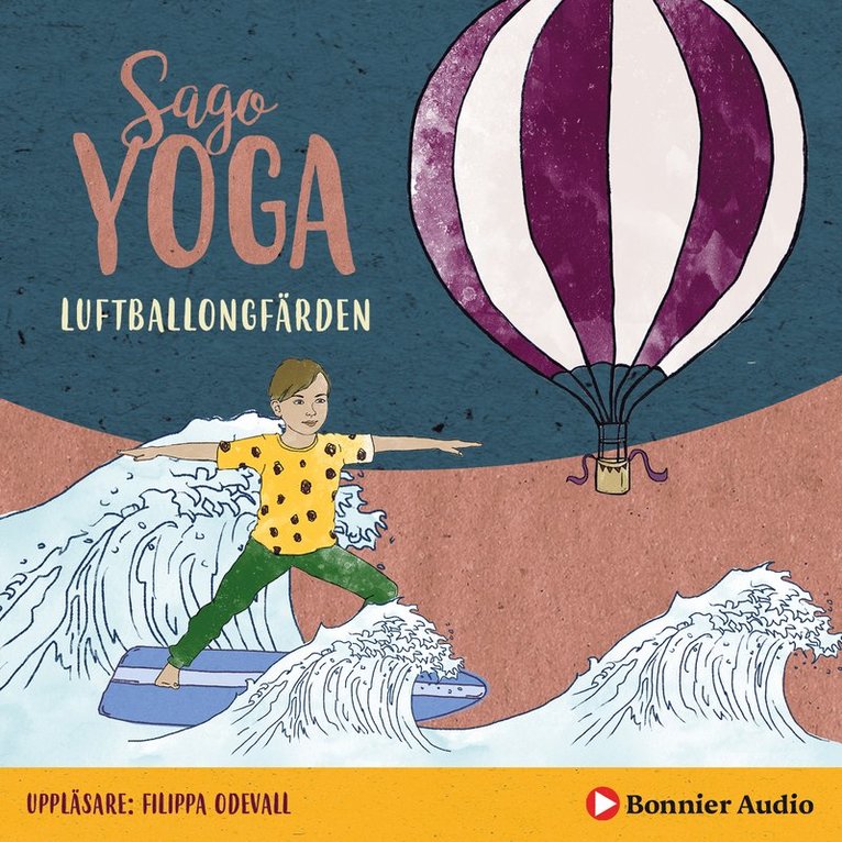 Filippa Odevall - Sagoyoga. Luftballongfärden : övningar för barn i fysisk yoga, Ljudbok