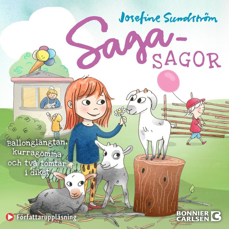 Josefine Sundström - Ballonglängtan, kurragömma och två tomtar i diket, Ljudbok
